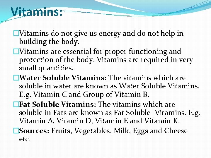 Vitamins: �Vitamins do not give us energy and do not help in building the Vitamins: �Vitamins do not give us energy and do not help in building the