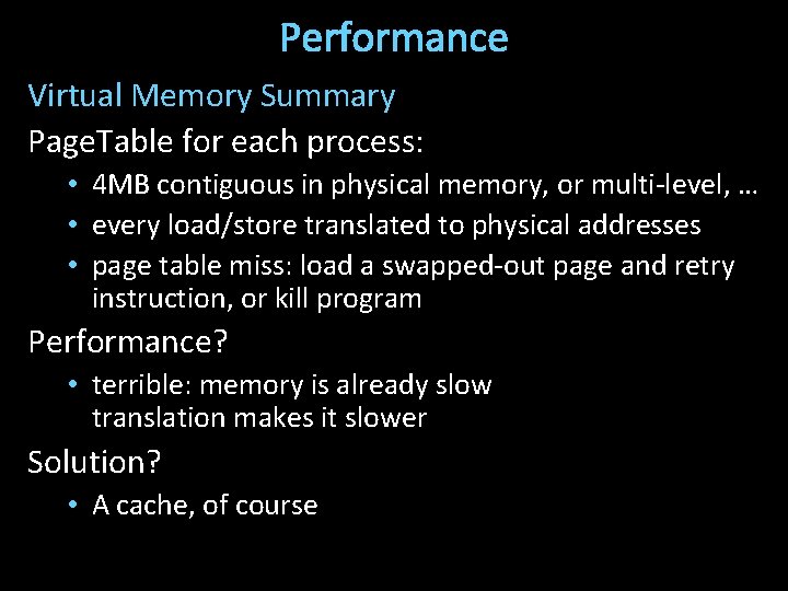 Performance Virtual Memory Summary Page. Table for each process: • 4 MB contiguous in