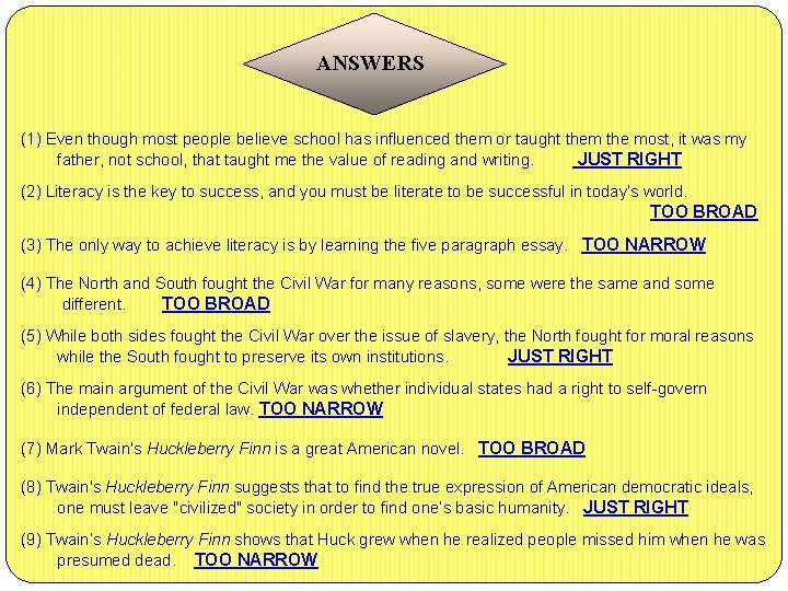 ANSWERS (1) Even though most people believe school has influenced them or taught them