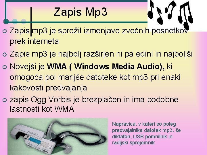 Zapis Mp 3 ¢ Zapis mp 3 je sprožil izmenjavo zvočnih posnetkov prek interneta Zapis Mp 3 ¢ Zapis mp 3 je sprožil izmenjavo zvočnih posnetkov prek interneta