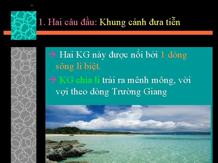 1. Hai câu đầu: Khung cảnh đưa tiễn Hai KG này được nối bởi