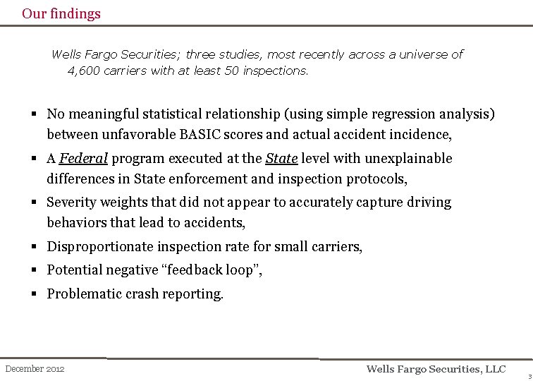 Our findings Wells Fargo Securities; three studies, most recently across a universe of 4,