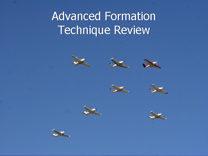 Advanced Formation Technique Review 