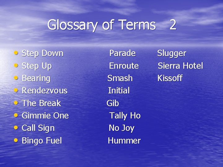 Glossary of Terms 2 • Step Down • Step Up • Bearing • Rendezvous