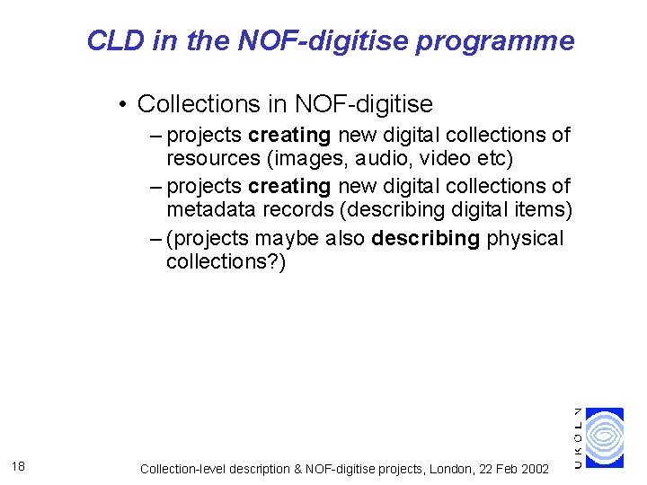 CLD in the NOF-digitise programme • Collections in NOF-digitise – projects creating new digital