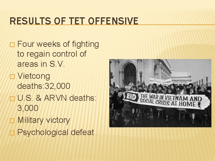 RESULTS OF TET OFFENSIVE Four weeks of fighting to regain control of areas in