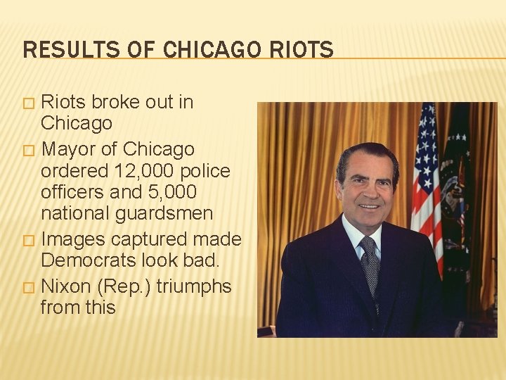 RESULTS OF CHICAGO RIOTS Riots broke out in Chicago � Mayor of Chicago ordered