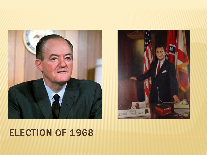 HUBERT HUMPHREY ELECTION OF 1968 GEORGE WALLACE 