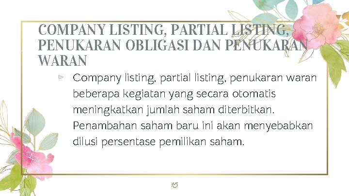 COMPANY LISTING, PARTIAL LISTING, PENUKARAN OBLIGASI DAN PENUKARAN WARAN ⊳ Company listing, partial listing,