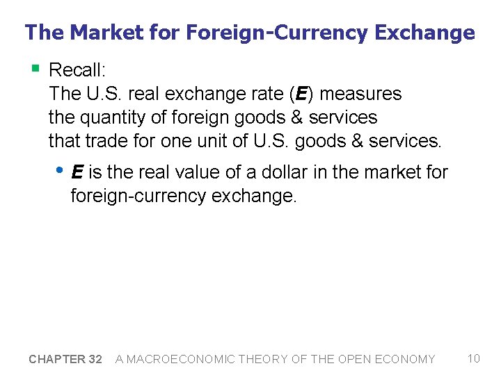 The Market for Foreign-Currency Exchange § Recall: The U. S. real exchange rate (E)