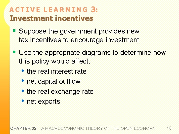 3: Investment incentives ACTIVE LEARNING § Suppose the government provides new tax incentives to