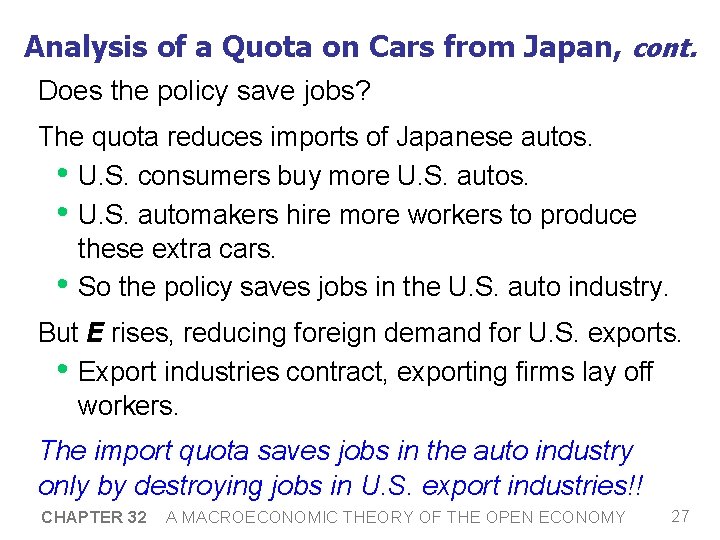 Analysis of a Quota on Cars from Japan, cont. Does the policy save jobs?