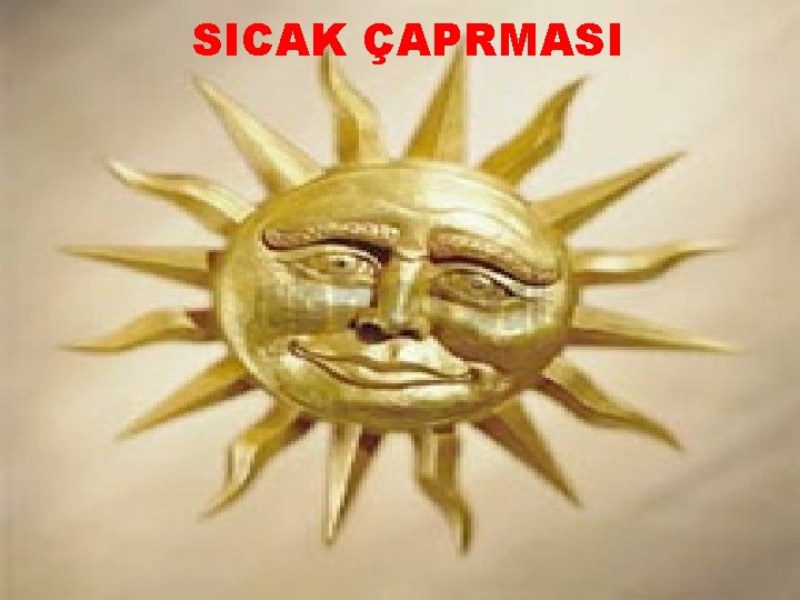 SICAK ÇAPRMASI 