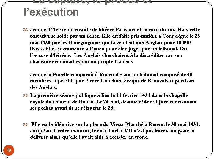 La capture, le procès et l’exécution Jeanne d’Arc tente ensuite de libérer Paris avec