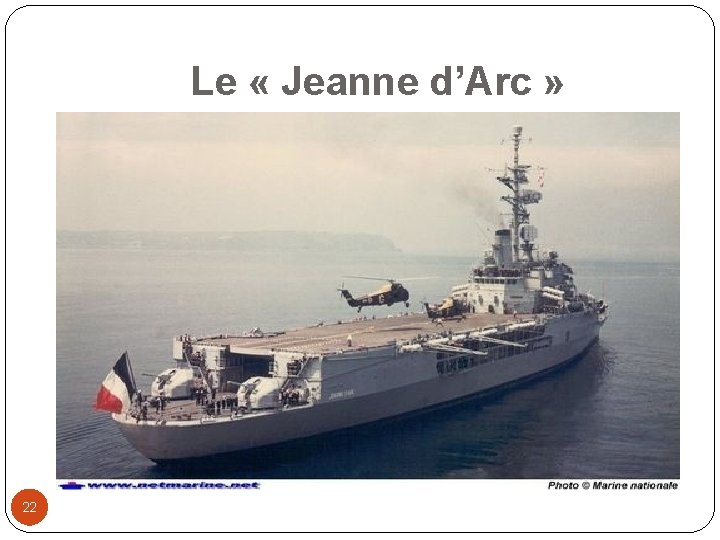 Le « Jeanne d’Arc » 22 