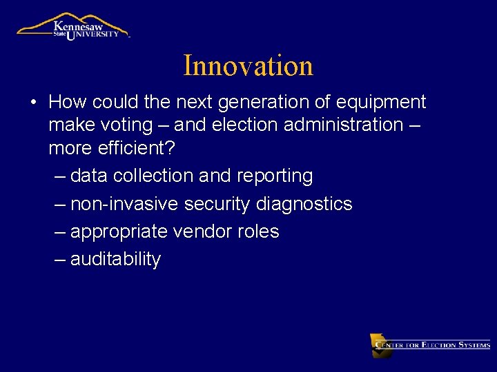 Innovation • How could the next generation of equipment make voting – and election