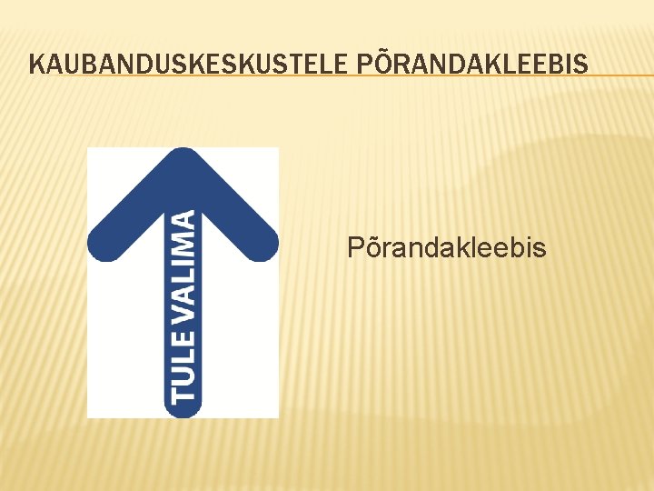 KAUBANDUSKESKUSTELE PÕRANDAKLEEBIS Põrandakleebis 