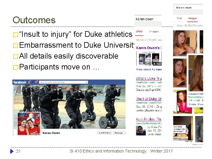 Outcomes � “Insult to injury” for Duke athletics � Embarrassment to Duke University �