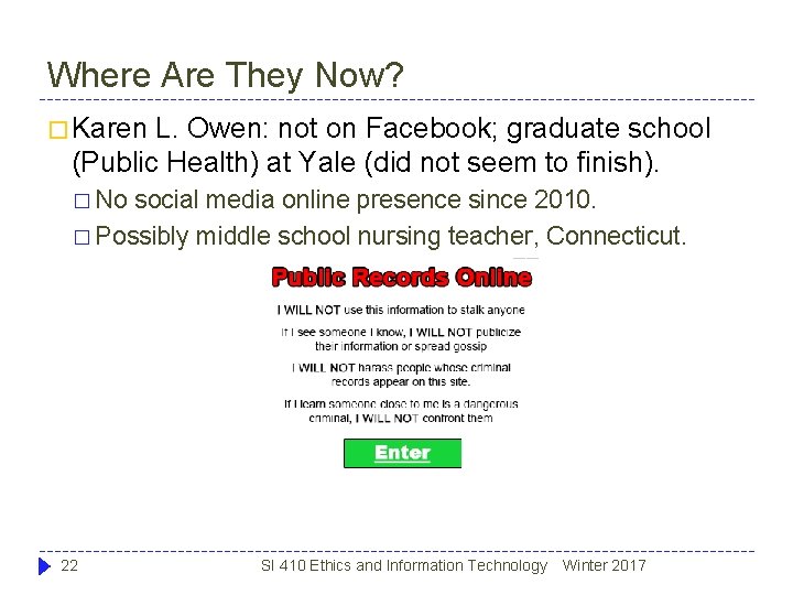 Where Are They Now? � Karen L. Owen: not on Facebook; graduate school (Public