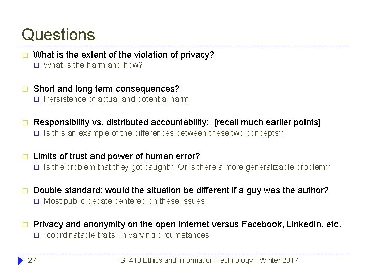 Questions � What is the extent of the violation of privacy? � � Short