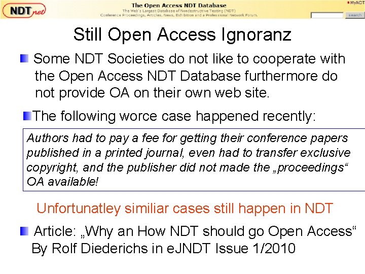 Still Open Access Ignoranz Some NDT Societies do not like to cooperate with the Still Open Access Ignoranz Some NDT Societies do not like to cooperate with the