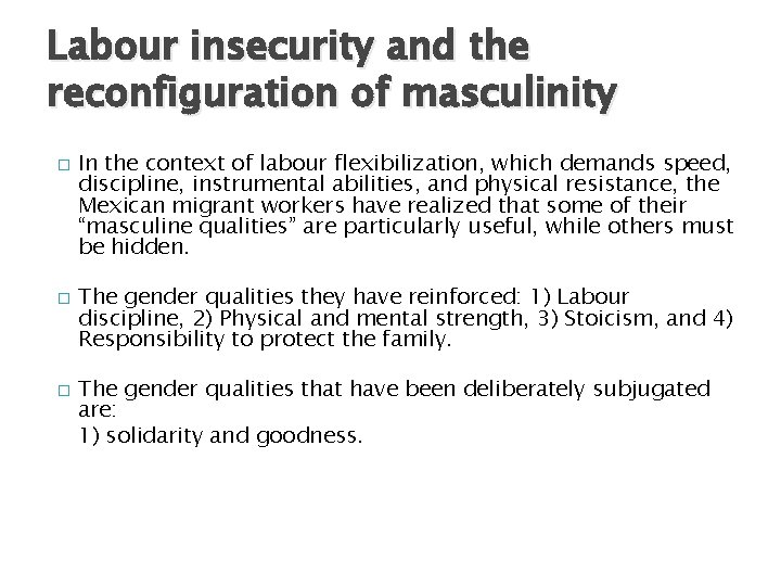 Labour insecurity and the reconfiguration of masculinity � � � In the context of