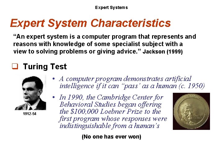 Expert Systems Expert System Characteristics “An expert system is a computer program that represents