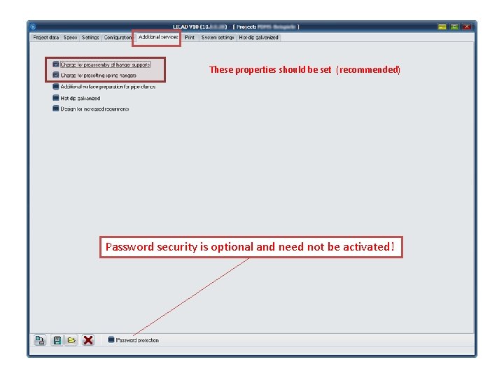 These properties should be set (recommended) Password security is optional and need not be