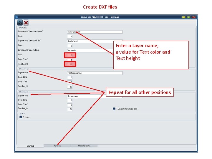 Create DXF files Enter a Layer name, a value for Text color and Text