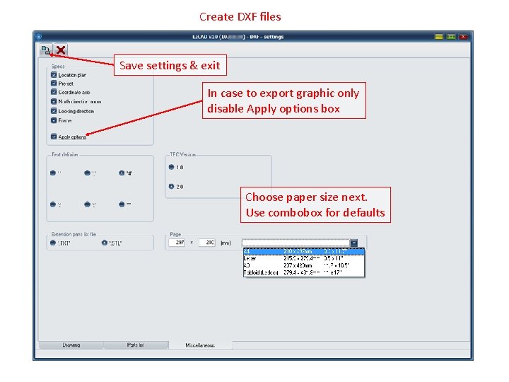 Create DXF files Save settings & exit In case to export graphic only disable