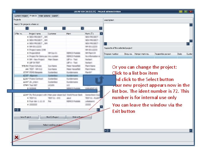 Or you can change the project: Click to a list box item And click