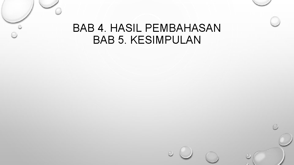 BAB 4. HASIL PEMBAHASAN BAB 5. KESIMPULAN 