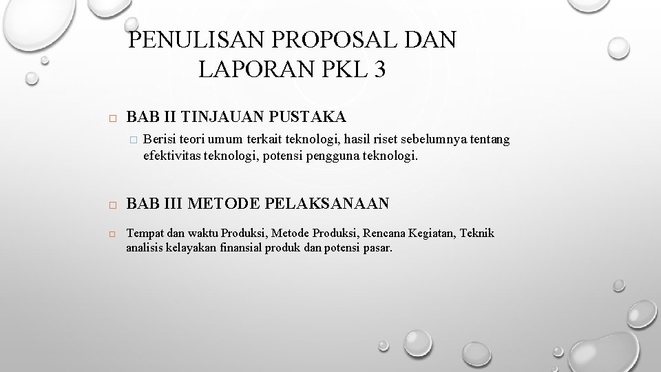 PENULISAN PROPOSAL DAN LAPORAN PKL 3 BAB II TINJAUAN PUSTAKA � Berisi teori umum