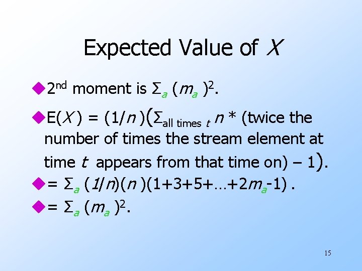Expected Value of X u 2 nd moment is Σa (ma )2. u. E(X