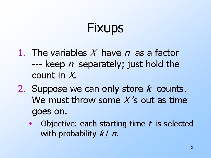 Fixups 1. The variables X have n as a factor --- keep n separately;