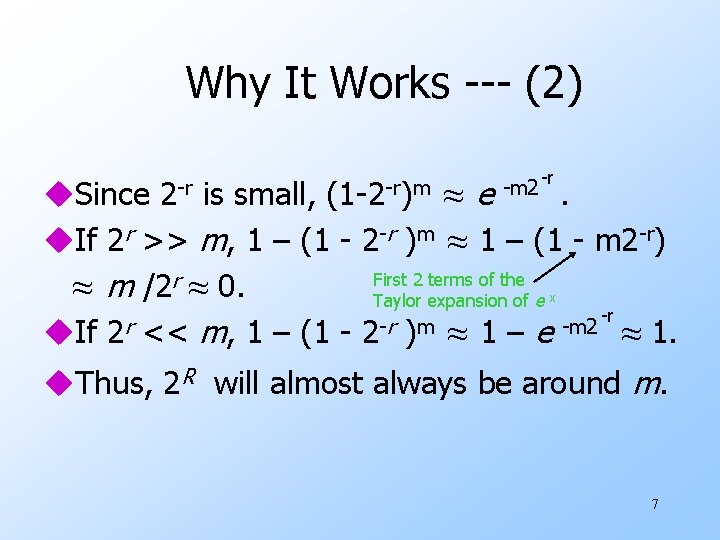 Why It Works --- (2) -r u. Since is small, ≈e. u. If 2