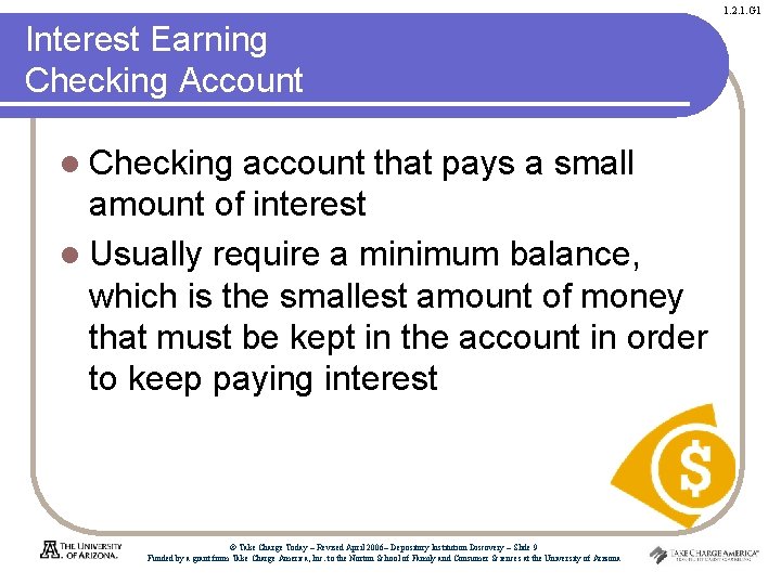 1. 2. 1. G 1 Interest Earning Checking Account l Checking account that pays