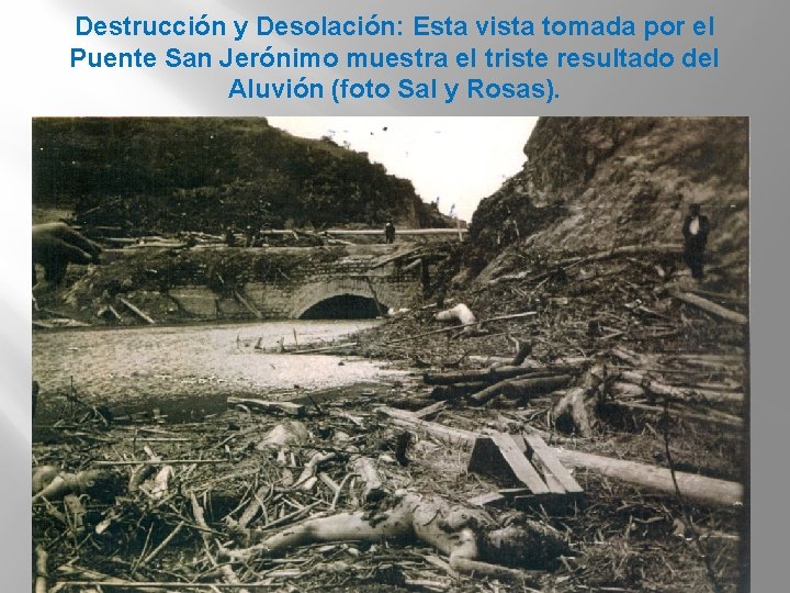 Destrucción y Desolación: Esta vista tomada por el Puente San Jerónimo muestra el triste