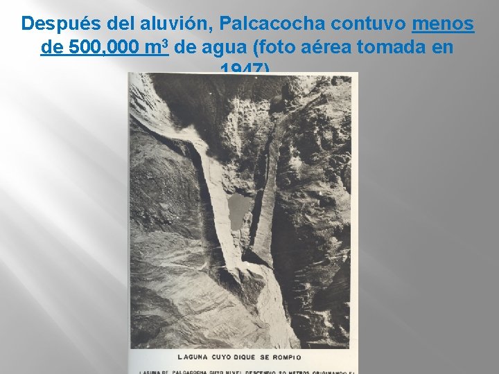 Después del aluvión, Palcacocha contuvo menos de 500, 000 m 3 de agua (foto