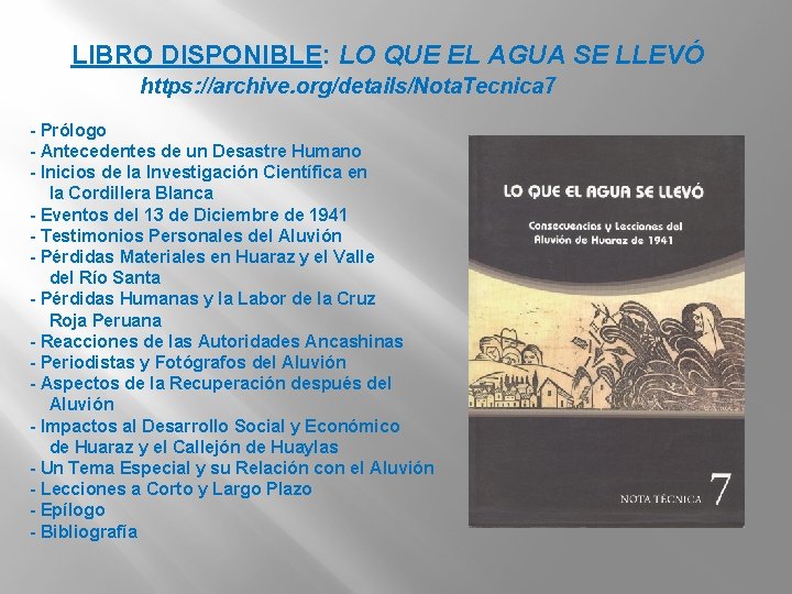 LIBRO DISPONIBLE: LO QUE EL AGUA SE LLEVÓ https: //archive. org/details/Nota. Tecnica 7 -