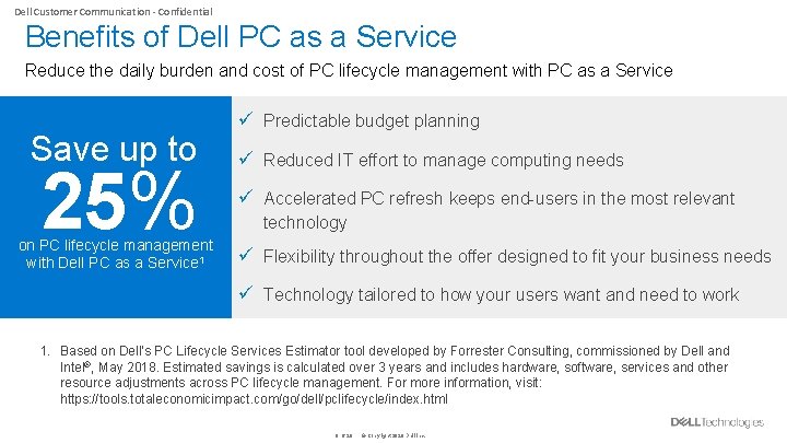 Dell Customer Communication - Confidential Benefits of Dell PC as a Service Reduce the