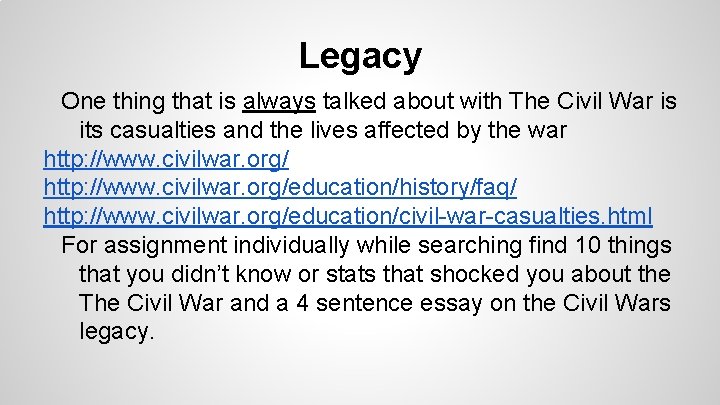 Legacy One thing that is always talked about with The Civil War is its