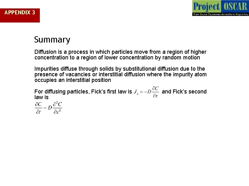 APPENDIX 3 Summary Diffusion is a process in which particles move from a region