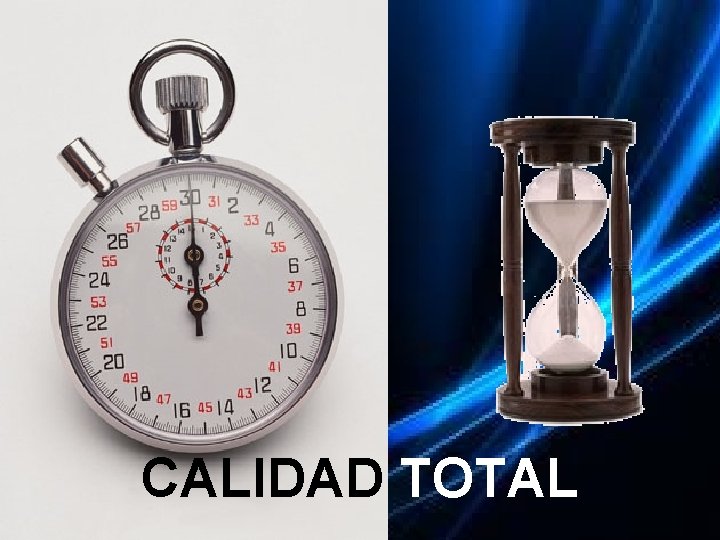CALIDAD TOTAL CALIDAD TOTAL