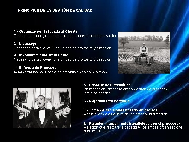 PRINCIPIOS DE LA GESTIÓN DE CALIDAD 1 - Organización Enfocada al Cliente Deben identificar PRINCIPIOS DE LA GESTIÓN DE CALIDAD 1 - Organización Enfocada al Cliente Deben identificar