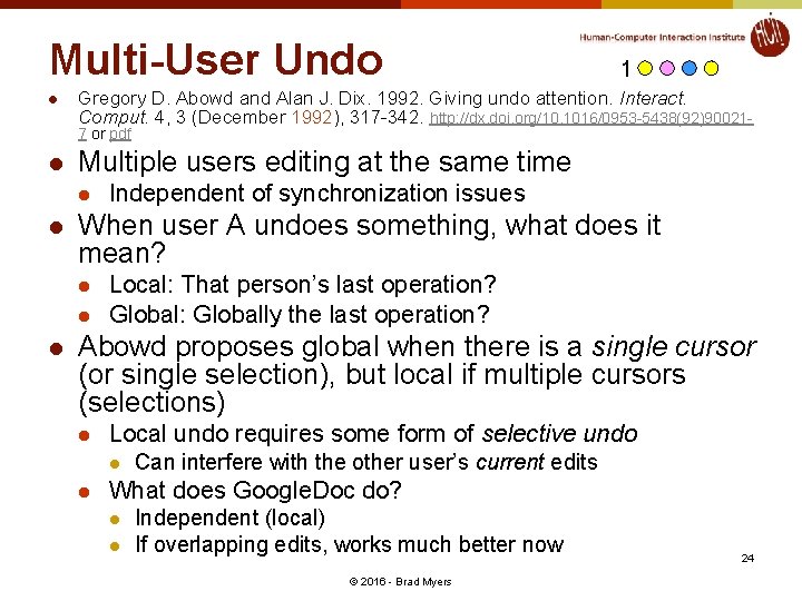 Multi-User Undo l 1 Gregory D. Abowd and Alan J. Dix. 1992. Giving undo