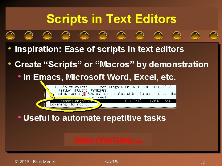 Scripts in Text Editors • Inspiration: Ease of scripts in text editors • Create