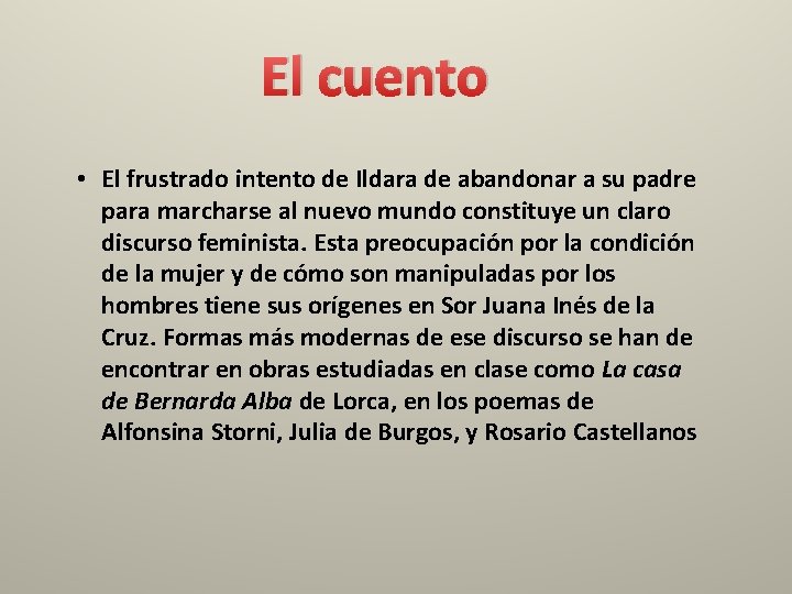 El cuento • El frustrado intento de Ildara de abandonar a su padre para