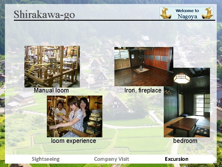 Shirakawa-go Welcome to Nagoya Manual loom Irori, fireplace loom experience Sightseeing Company Visit bedroom