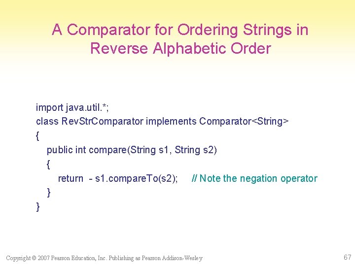 A Comparator for Ordering Strings in Reverse Alphabetic Order import java. util. *; class